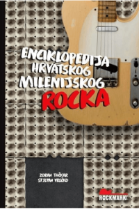 Enciklopedija hrvatskog milenijskog rocka