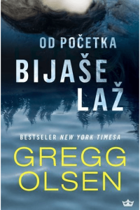 Od početka bijaše laž