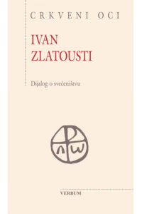 Ivan Zlatousti - Dijalog o svećeništvu
