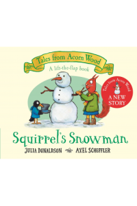 Tales from Acorn Wood: Squirrel's Snowman