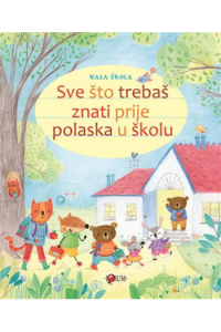 Sve što trebaš znati prije polaska u školu