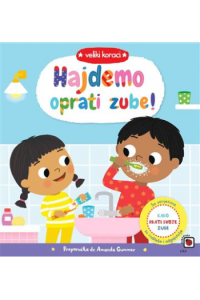 Veliki koraci: Hajdemo oprati zube!