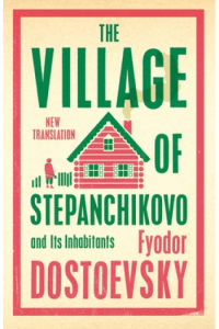 The Village of Stepanchikovo and Its Inhabitants