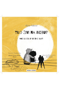 Tko živi na nebu? - Who lives up in the sky?