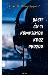Bacit ću ti kompjutor kroz prozor