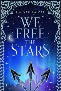 We Free the Stars (Sands of Arawiya #02)