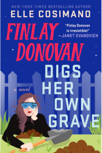 Finlay Donovan Digs Her Own Grave