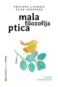 MALA FILOZOFIJA PTICA