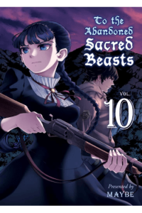 To the Abandoned Sacred Beasts, Vol. 10