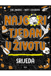 Najgori tjedan u životu - Srijeda