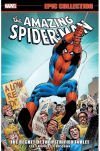 Amazing Spider-Man Epic Collection: Thesecret Of The Petrified Tablet [New Printing]