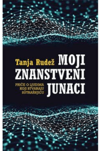 Moji znanstveni junaci