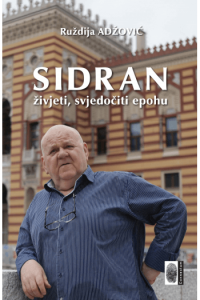 Sidran: živjeti, svjedočiti epohu