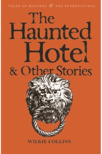 The Haunted Hotel & Other Stories