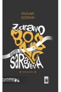 Zdravo Bosno, stižem iz Sarajeva