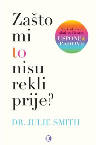 Zašto mi to nisu rekli prije?