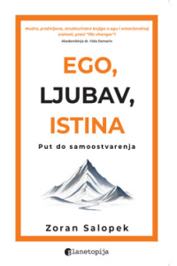 Ego, ljubav, istina (novo izd.)
