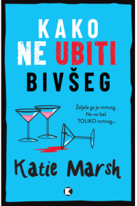 Kako ne ubiti bivšeg