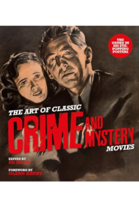 The Art of Classic Crime and Mystery Movies