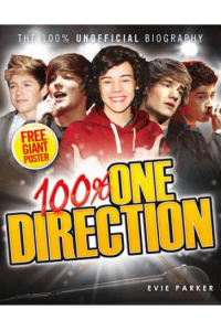 100% One Direction: The Unofficial Biography