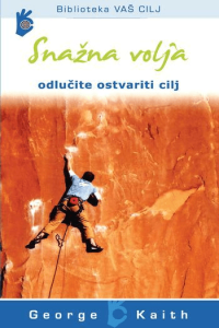 Snažna volja-odlučite ostvariti cilj