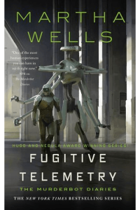 Fugitive Telemetry (Murderbot Diaries #06)