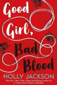 Good Girl, Bad Blood (Good Girl's Guide to Murder #02)