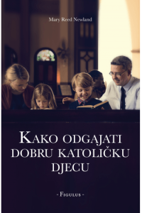 Kako odgajati dobru katoličku djecu