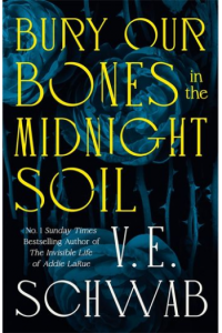 Bury Our Bones in the Midnight Soil