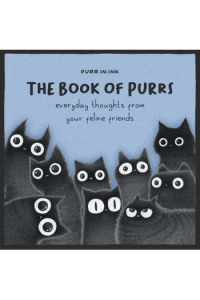 The Book of Purrs: Everyday Thoughts from Your Feline Friends