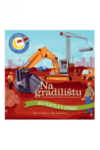 Osvijetli i otkrij: Na gradilištu