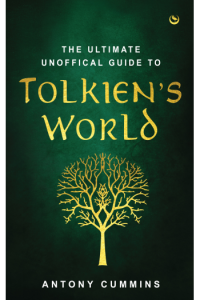 The Ultimate Unofficial Guide to Tolkiens World