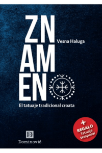 Znamen - La senal: el tatuaje tradicional croata
