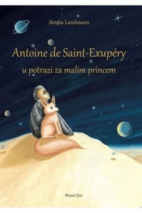 Antoine de Saint-Exupery u potrazi za malim princem