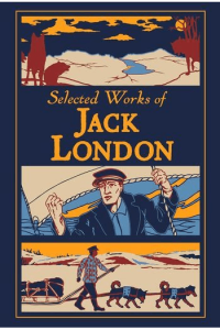 Selected Works of Jack London