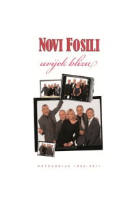 Antologija 1969-2011 Uvijek blizu - Novi Fosili