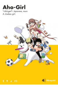 Aho-Girl: A Clueless Girl, Vol. 04