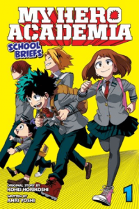 My Hero Academia: School Briefs, Vol. 01