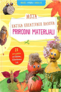 Moja knjiga kreativnih radova – Prirodni materijali