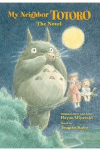 My Neighbor Totoro: The Novel