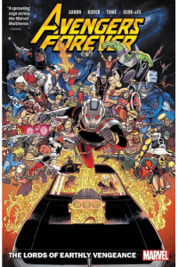 Avengers Forever Vol. 1: The Lords Of Earthly Vengeance