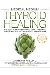 Medical Medium Thyroid Healing