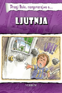 Dragi Bože Razgovarajmo O…Ljutnja