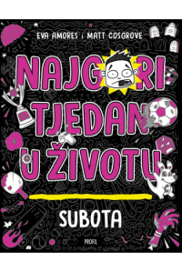 Najgori tjedan u životu - Subota