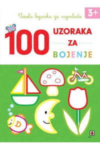 Vesela bojanka za najmlađe: 100 uzoraka za bojenje (3+)