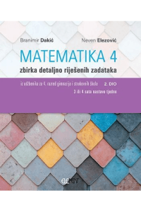 Matematika 4 - 2. dio (4. razred) zbirka riješenih zadataka