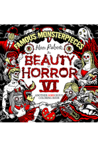 The Beauty Of Horror 6: Famous Monsterpieces Coloring Book