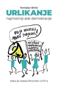 Urlikanje, najmoćniji alat demokracije