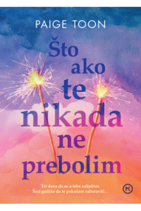 Što ako te nikad ne prebolim