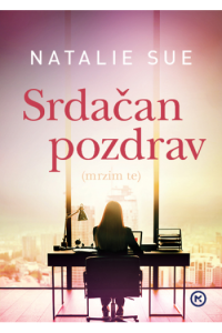 Srdačan pozdrav (mrzim te)